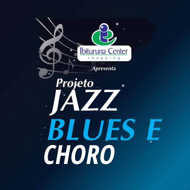 Projeto Jazz, Blues e Choro